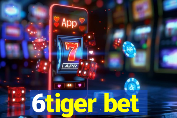 6tiger bet